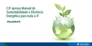 CJF aprova Manual de Sustentabilidade e Eficiência Energética