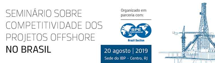 Seminário sobre Competitividade dos Projetos Offshore no Brasil