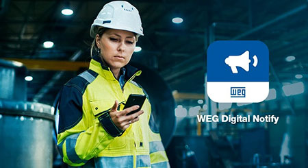 Com o App ‘ WEG Digital Notify ’, a gestão de ativos industriais passa a ser feita também via smartphone