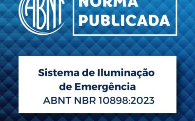ABNT atualiza norma sobre Sistemas de Iluminação de Emergência NBR 10898