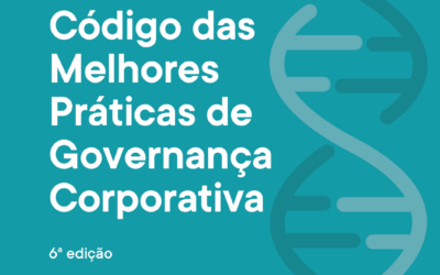 IBGC apresenta a 6ª Edição do Código das Melhores Práticas de Governança Corporativa