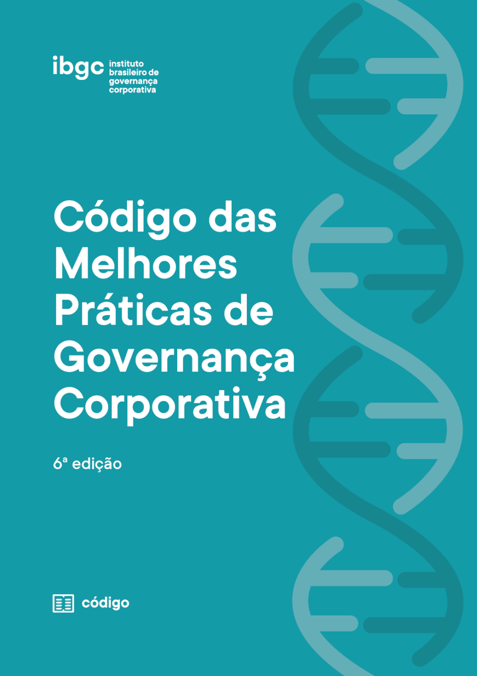 Ibgc Apresenta A 6ª Edição Do Código Das Melhores Práticas De Governança Corporativa 4108