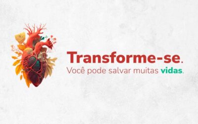 Transforme-se: campanha conscientiza sobre a doação de órgãos, tecidos e medula óssea